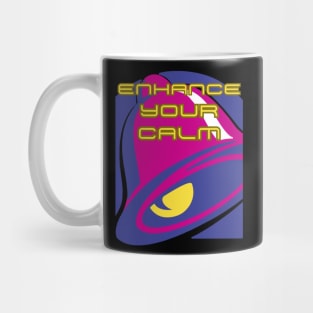 Enhance your calm! Mug